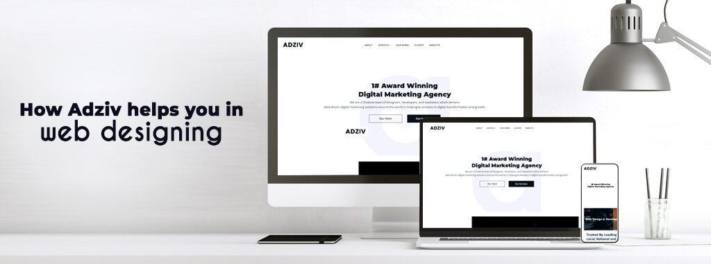 How Adziv helps you in web designing