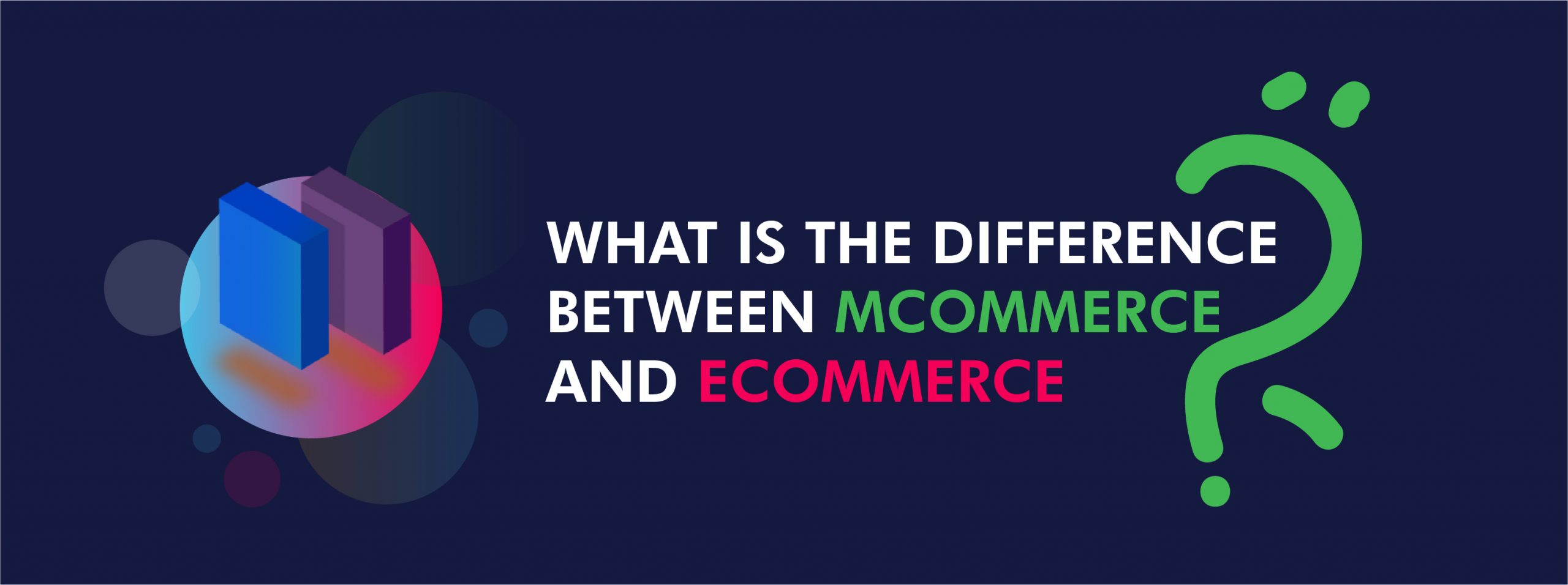 what is different between ecommerce and mcommerce
