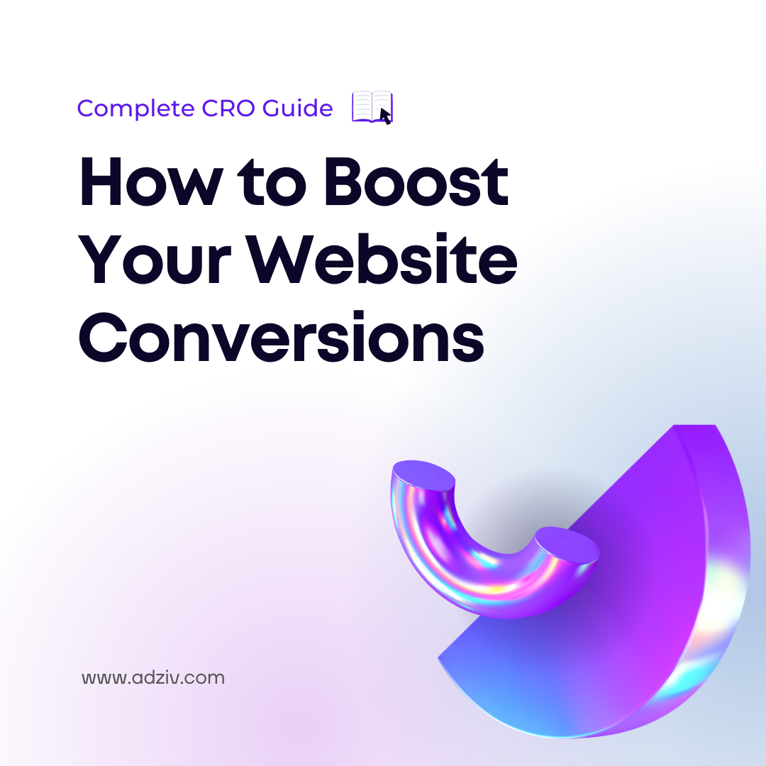 CRO: The Complete Guide to Optimizing Your Website for Conversion